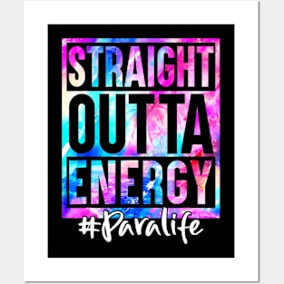 Straight Outta Energy Para Life Tie Dye Posters and Art